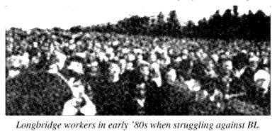 Longbridge workers in early '80s when struggling against BL